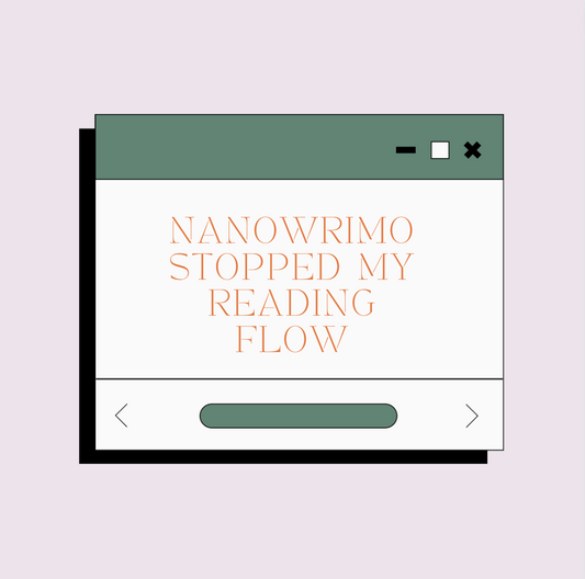 NANOWRIMO stopped my reading flow | Elaelah Harley