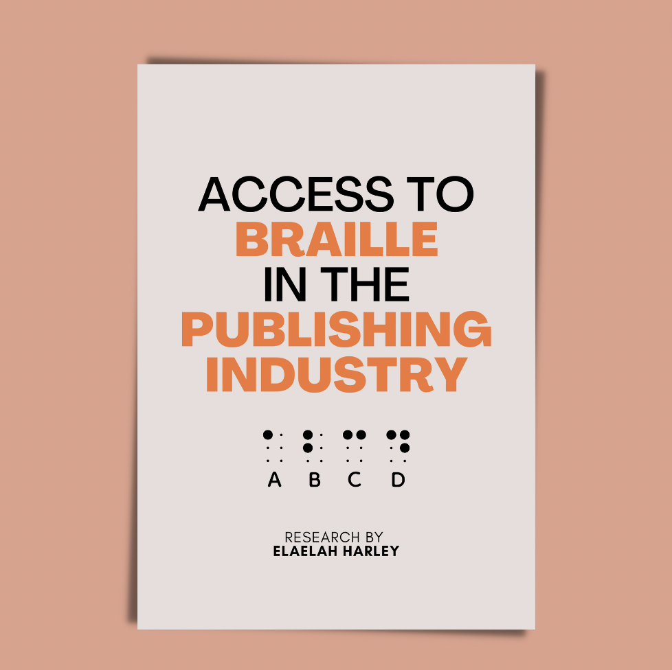 Access to Braille in the Publishing Industry by Elaelah Harley